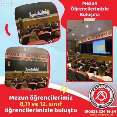 MEZUN ÖĞRENCİLERİMİZ 8,11 ve 12. SINIF ÖĞRENCİLERİMİZLE BULUŞTU