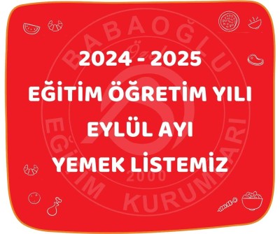 2024-2025 EĞİTİM ÖĞRETİM YILI EYLÜL AYI YEMEK LİSTEMİZ