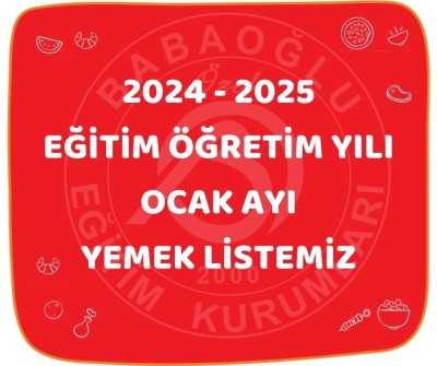 2024-2025 EĞİTİM ÖĞRETİM YILI OCAK AYI YEMEK LİSTEMİZ	