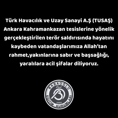 TUSAŞ ŞEHİTLERİMİZE ALLAHTAN RAHMET YARALILARA ACİL ŞİFALAR DİLİYORUZ