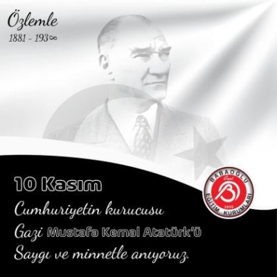 10 KASIM ATATÜRK'Ü ANMA GÜNÜ PROGRAMIMIZ